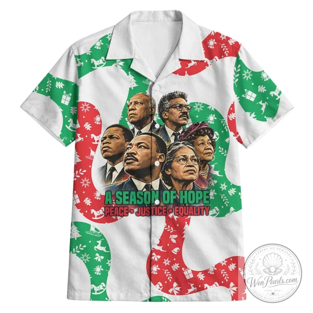 Civil Rights Leaders Christmas Holiday Season of Hope Peace Justice Equality Hawaiian Shirt