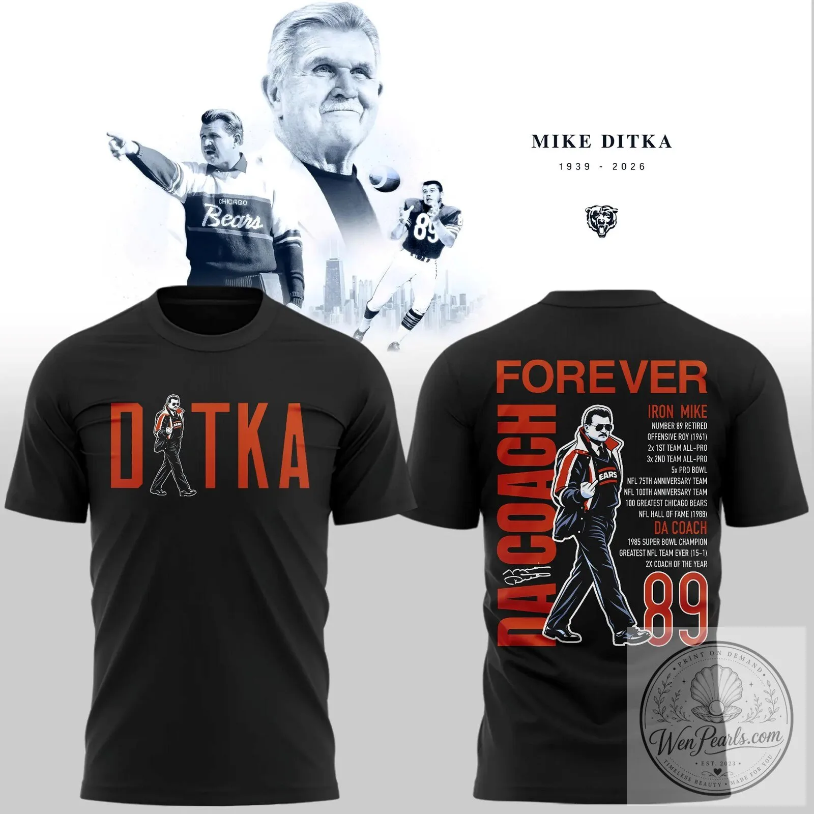Mike Ditka Chicago Bears Football Legend Forever Da Coach T-Shirt