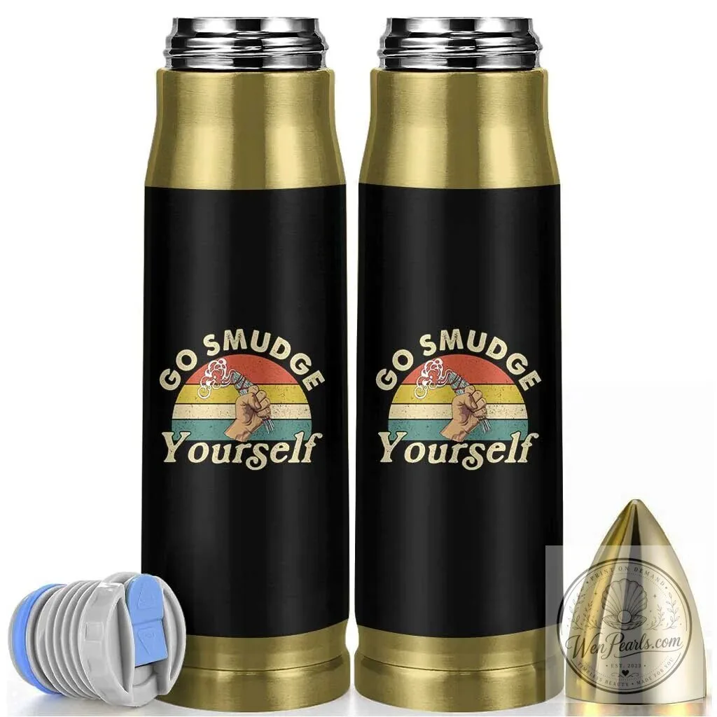 Funny Go Smudge Yourself Bullet Tumbler Retro Native American Sage Smudging