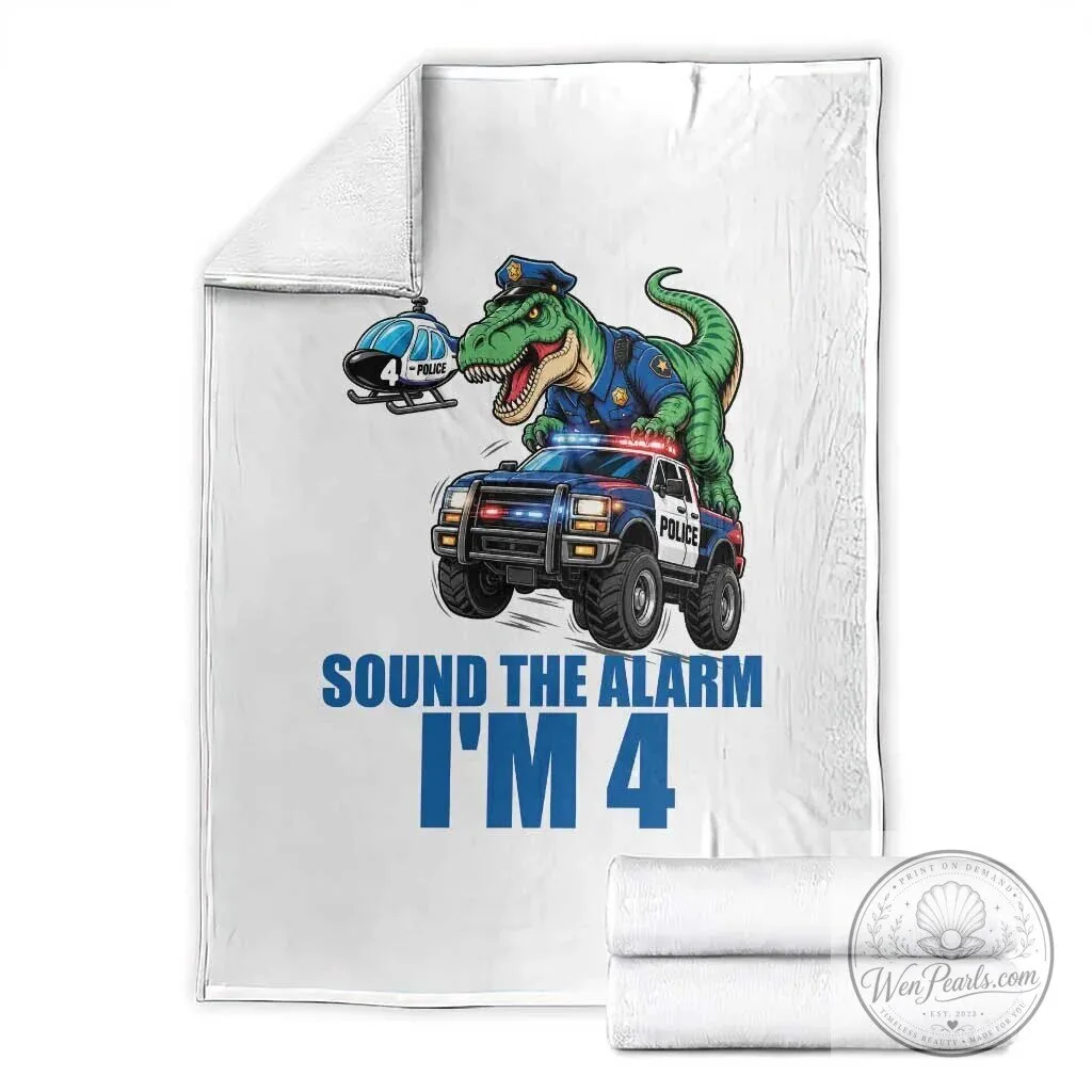 Funny Police Dinosaur 4th Birthday Throw Blanket - Sound The Alarm I'm 4