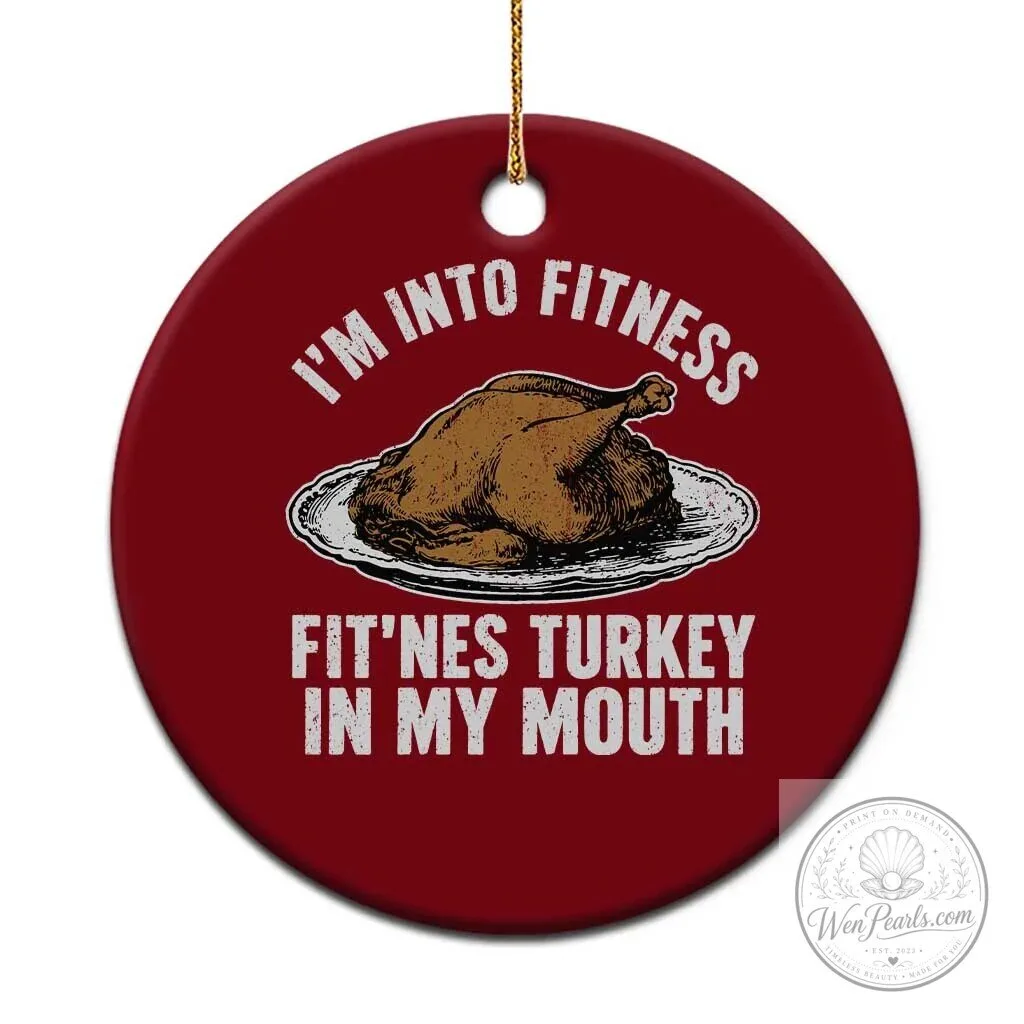 Funny Thanksgiving Turkey Fitness Quote Ceramic Christmas Tree Ornament