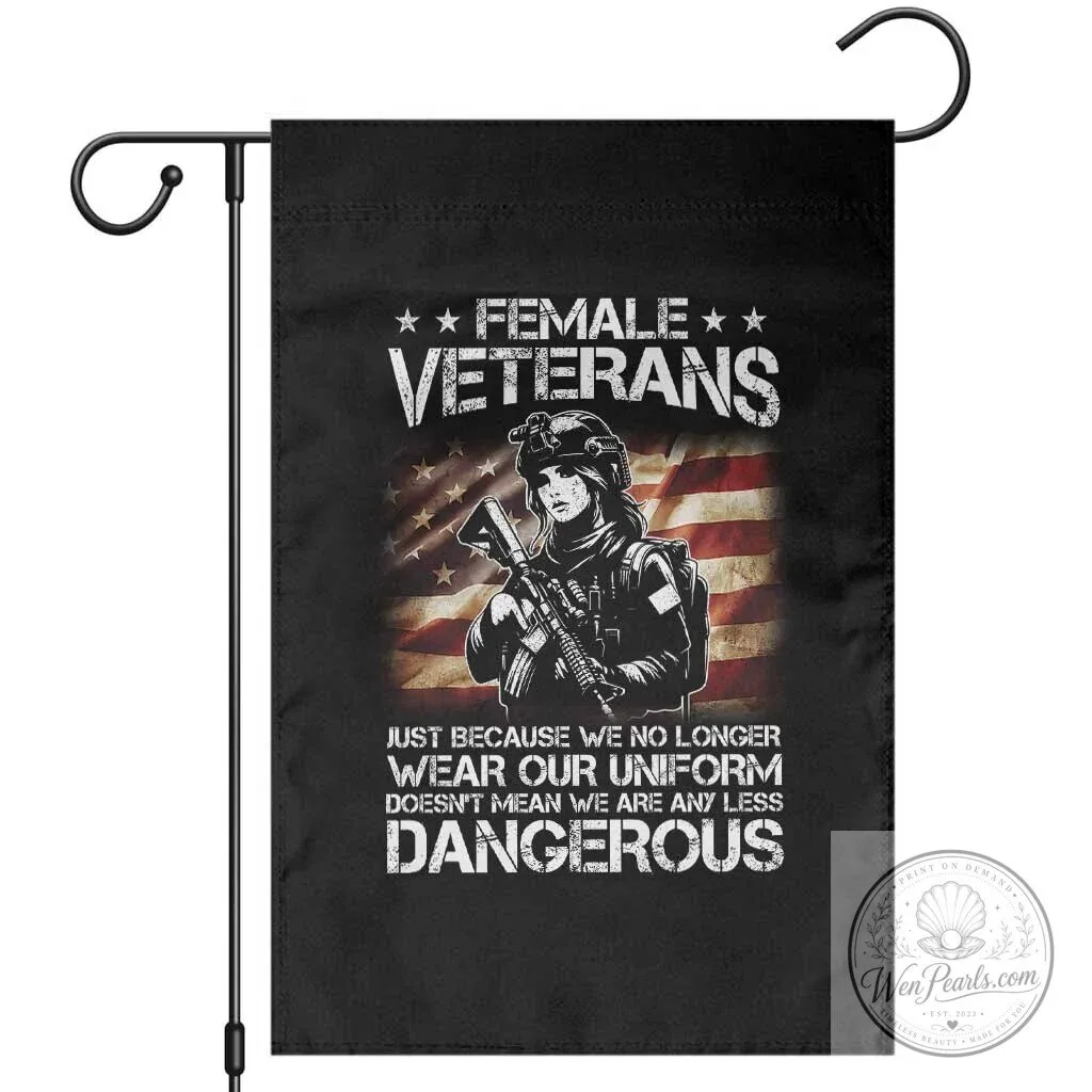 Female Veterans American Flag Military Soldier Dangerous Quote Garden Flag 7 Female Veterans American Flag Military Soldier Dangerous Quote Garden Flag